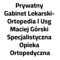 Maciej Górski Specjalistyczna opieka ortopedyczna - Ortopedzi