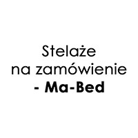 Stelaże na zamówienie - Ma-Bed - Meble na zamówienie