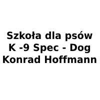 Szkoła dla psów K -9 Spec - Dog Konrad Hoffmann - Zwierzęta domowe