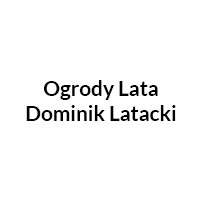 Dominik Latacki Ogrody Lata, Drwalewice
