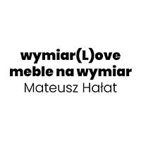 wymiar(L)ove meble na wymiar Mateusz Hałat - Meble na zamówienie