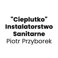 "Cieplutko" Instalatorstwo Sanitarne Piotr Przyborek - Hydraulicy