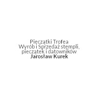 Pieczątki Trofea Wyrób Stempli Jarosław Kurek Sprzedaż stempli, pieczątek i datowników Pieczątki i stemple - Pieczątki i stemple