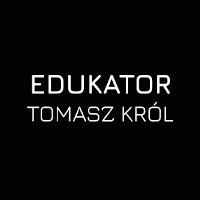 Edukator Tomasz Król - Kursy i szkolenia