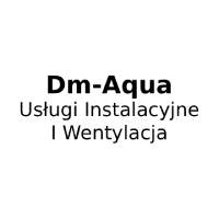 Dm-Aqua Usługi Instalacyjne I Wentylacja - Budowa i wykończenia pod klucz