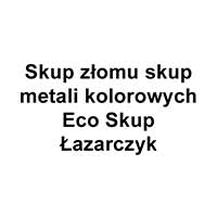 Skup złomu skup metali kolorowych Eco Skup Łazarczyk - Złom i surowce wtórne