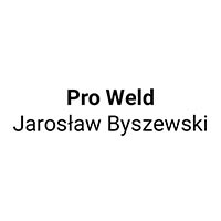 Pro Weld Jarosław Byszewski - Obróbka metali