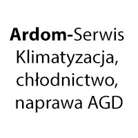 Ardom-Serwis Klimatyzacja, chłodnictwo, naprawa AGD - Serwis i instalacja klimatyzacji