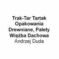 Trak-Tar Tartak Opakowania drewniane, Palety, Więźba dachowa Andrzej Duda - Tartaki