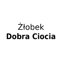 Żłobek Dobra Ciocia - Żłobki prywatne