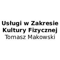 Usługi w Zakresie Kultury Fizycznej Tomasz Makowski Nazwa Skrócona Usługi w Zakresie Kultury Fizycznej Tomasz Makowski - Siłownie i fitness