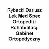 Rybacki Dariusz Lek. Med. Spec. Ortopedii i Rehabilitacji Gabinet Ortopedyczny - Ortopedzi