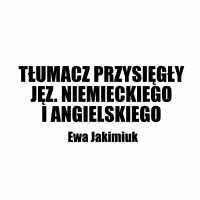 Ewa Jakimiuk Tłumacz Przysięgły Jęz. Niemieckiego i Angielskiego - Tłumacze przysięgli