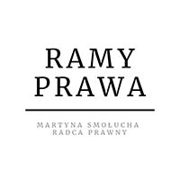 Ramy Prawa Kancelaria Radcy Prawnego Martyna Smołucha - Adwokaci