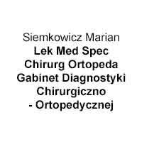 Siemkowicz Marian Lek Med Spec Chirurg Ortopeda Gabinet Diagnostyki Chirurgiczno - Ortopedycznej - Ortopedzi
