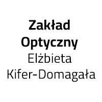 Zakład Optyczny Elżbieta Kifer-Domagała - Optycy