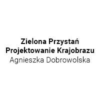 Zielona Przystań Projektowanie Krajobrazu Agnieszka Dobrowolska - Ogrodnictwo