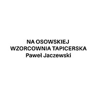 Na Osowskiej Wzorcownia tapicerska Paweł Jaczewski - Usługi tapicerskie