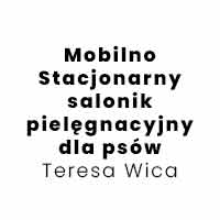 Salonik Pielęgnacyjny Dla Psów Teresa Wica - Zwierzęta domowe