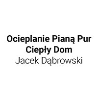 Ocieplanie Pianą Pur Ciepły Dom Jacek Dąbrowski - Izolacja termiczna