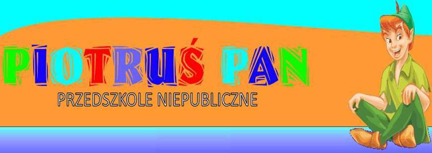 Przedszkole Niepubliczne "PIOTRUŚ PAN"
