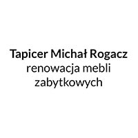 Tapicer Michał Rogacz - renowacja mebli zabytkowych - Renowacja mebli