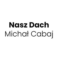 Nasz Dach Michał Cabaj - Dachy i usługi dekarskie