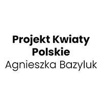 Projekt Kwiaty Polskie Agnieszka Bazyluk - Kwiaciarnie