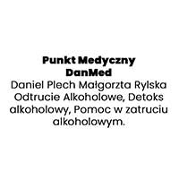 Punkt Medyczny DanMed Daniel Plech Małgorzta Rylska Odtrucie Alkoholowe, Detoks alkoholowy, Pomoc w zatruciu alkoholowym. - Leczenie uzależnień