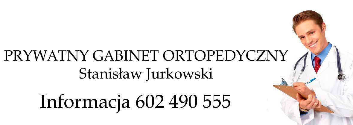 Stanisław Jurkowski Prywatny gabinet ortopedyczny