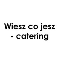 Wiesz co jesz - catering - Catering