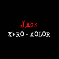 Jace Ksero-Kolor - Ksero