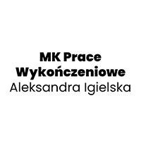 MK Prace Wykończeniowe Aleksandra Igielska - Budowa i wykończenia pod klucz