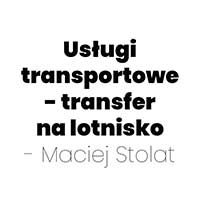 Usługi transportowe - transfer na lotnisko - Maciej Stolat - Transport samochodowy